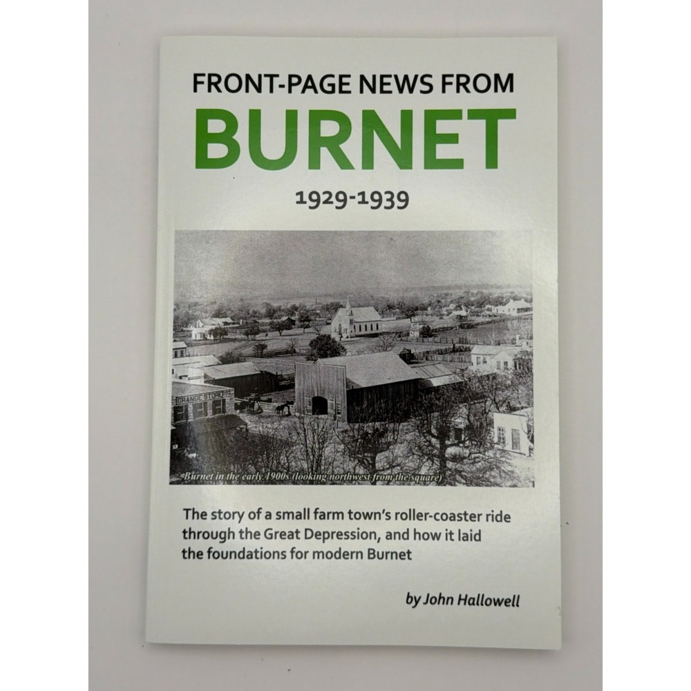 SIGNED John Hallowell Front-Page News From Burnet TX 1929-1939 Texas History